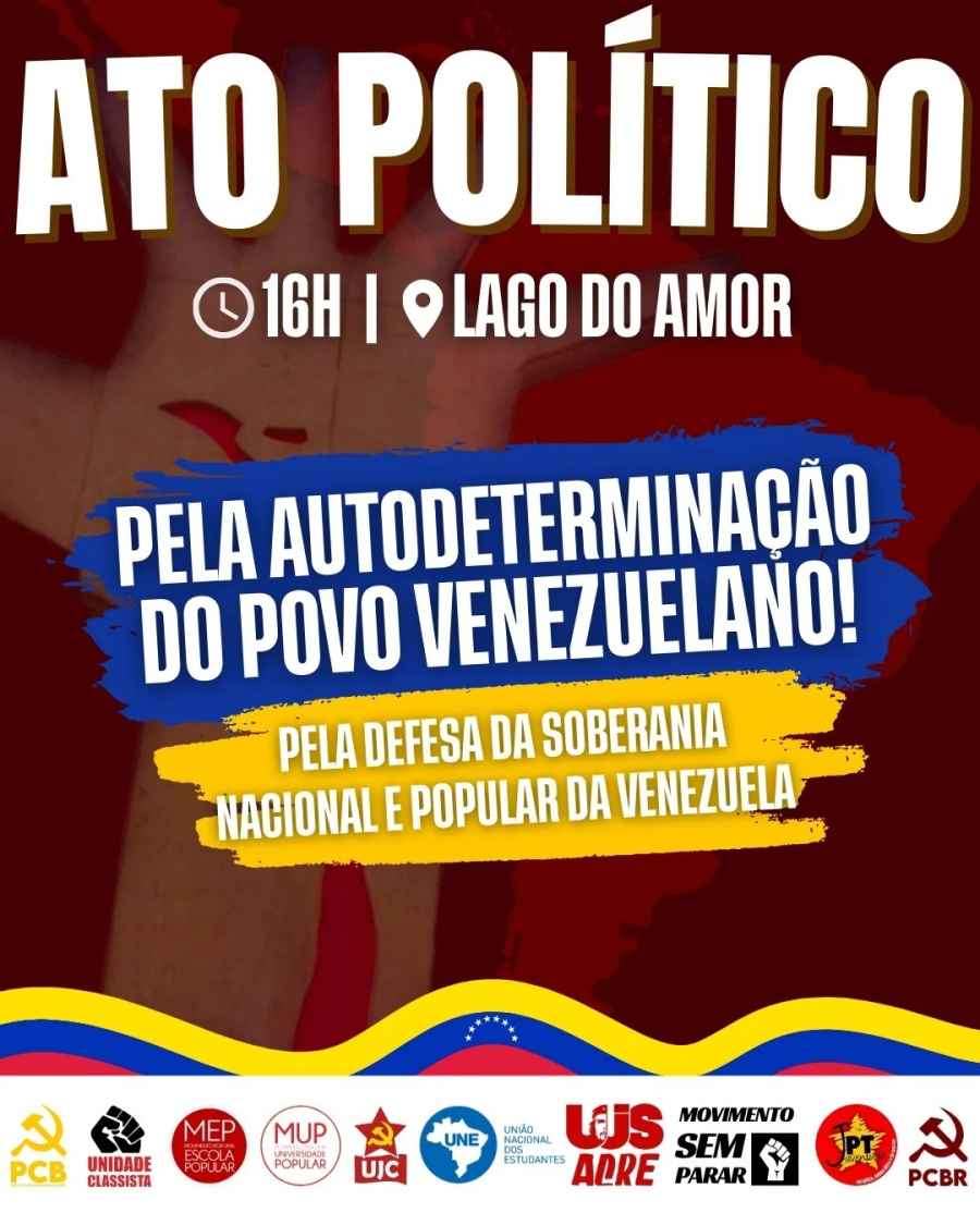 Extremistas de Esquerda convocam ato no Lago do Amor para protestar contra queda de Maduro pelos EUA