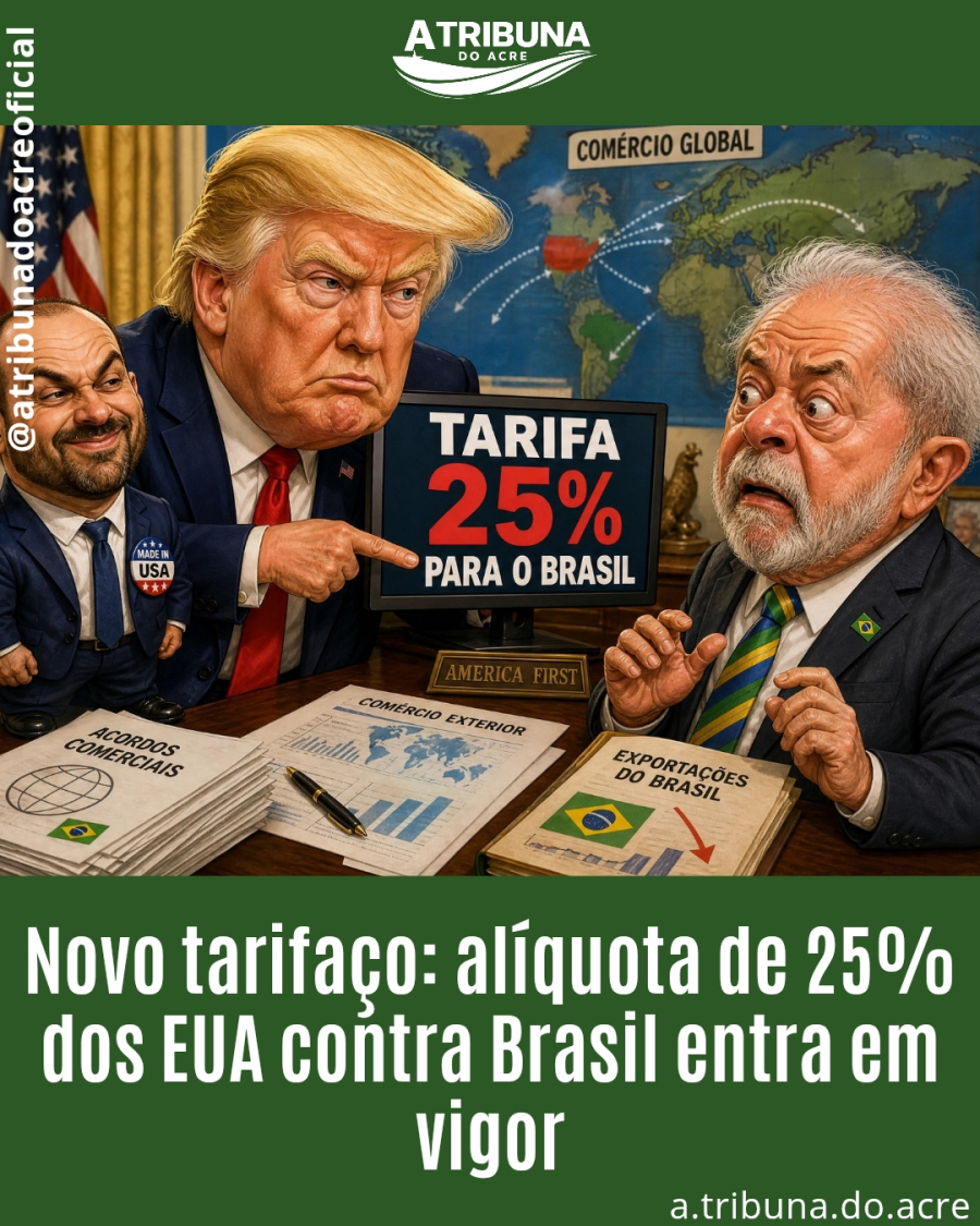 Novo tarifaço: alíquota de 25% dos EUA contra o Brasil entra em vigor